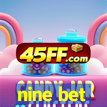 nine bet